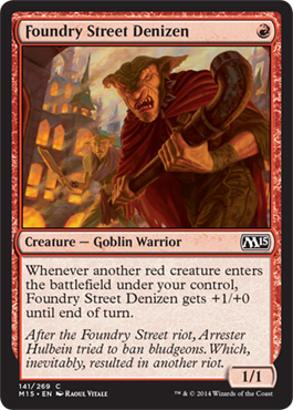 Foundry Street Denizen | Magic 2015