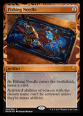 Pithing Needle - Foil | Masterpiece Series: Kaladesh Inventions